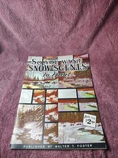 So You Want Snow Scenes To Paint by Mannie Gonsalves Walter Foster 126