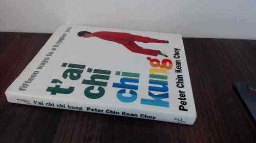 			TAI-CHI Chi Kung Fünfzehn Wege zu einem glücklicheren Du, Choy, Peter Chin 		 - Bild 1 von 2