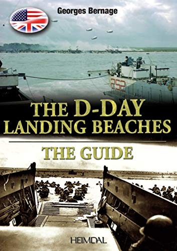 The D-Day Landing Beaches : The Guide by Georges Bernage Paperback NEW - Image 10