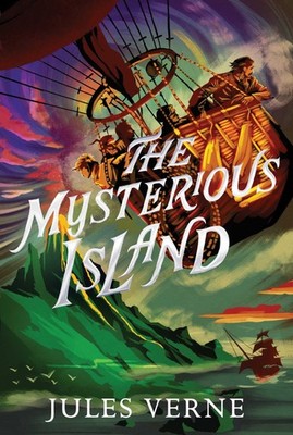 The Mysterious Island (The Jules Verne Collection) By Verne, Jul