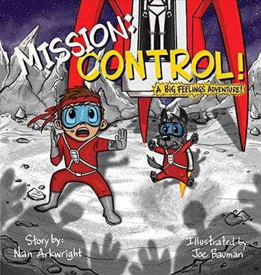 Mission: CONTROL!: A Big Feelings - Hardcover, by Arkwright Nan - Very Good