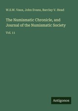 W. S. W. Vaux (u. a.) | The Numismatic Chroni...