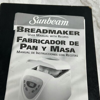 SUNBEAM 5891 Bread Maker Manual Only Printed Copy  Recipes ENGLISH or SPANISH