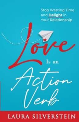 Love Is an Action Verb by Laura Silverstein: New