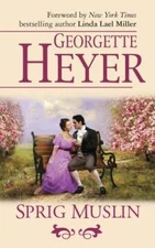 Sprig Muslin - Mass Market Paperback By Georgette Heyer - GOOD