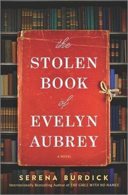 The Stolen Book of Evelyn Aubrey: A Novel by Serena Burdick (English) Hardcover 