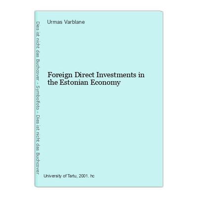 Foreign Direct Investments in the Estonian Economy Varblane, Urmas