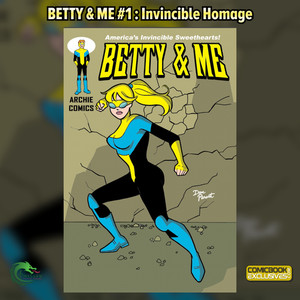 BETTY & ME #1 Dan Parent Exclusive Variant Archie Comics INVINCIBLE HOMAGE /300