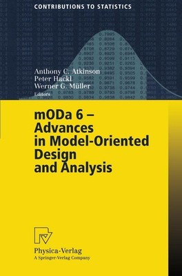 MODA 6 - Advances in Model-Oriented Design and Analysis Anthony C. Atkinson