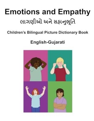 English-Gujarati Emotions and Empathy Children's Biling - Paperback NEW RICHARD.