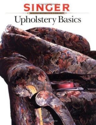 Upholstery Basics; Singer Sewing R- 9780865733190, international, paperback, new