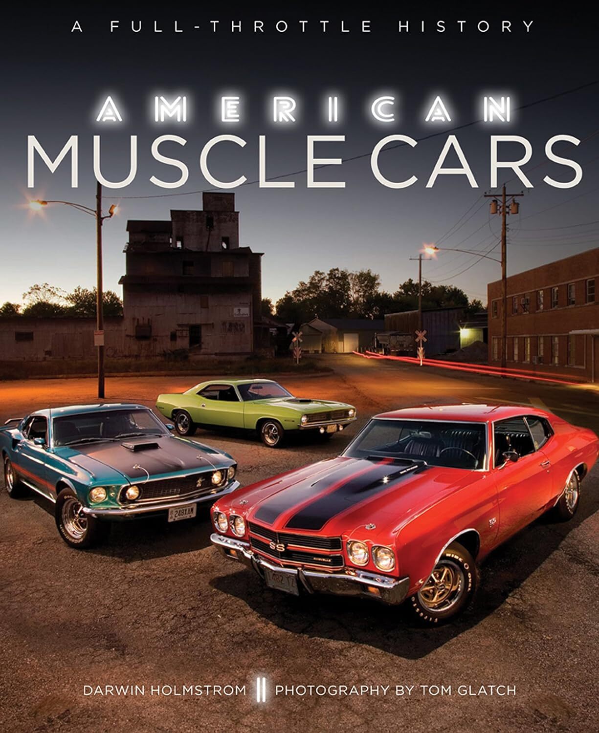 9780760350133 American Muscle Cars: A Full-Throttle History - Darwin Holmstrom,T