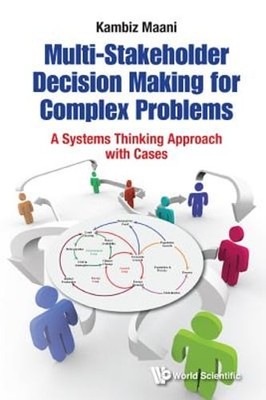 Multi-Stakeholder Decision Making for Complex Problems by Maani Kambiz: New