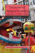 DISCOURSES ON RELIGIOUS DIVERSITY: EXPLORATIONS IN AN By Martin D. Stringer *VG*