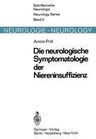 Die Neurologische Symptomatologie Der Akuten Und Chronischen Niereninsuffizienz