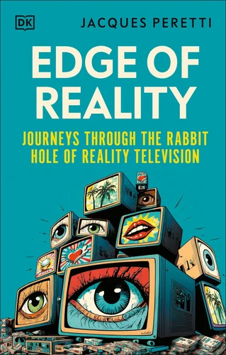 Edge of Reality: Journeys Through the Rabbit Hole of Reality Television - ha...