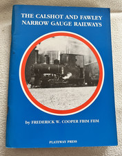 The Calshot and Fawley Narrow Gauge Railways - Cooper, F.W.