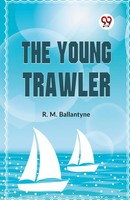 The Young Trawler R. M. Ballantyne Taschenbuch Englisch 2023 Double9 Books