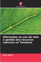 Nico Malik | AlteraçõEs No Uso Do Solo E GestãO Dos Recursos Naturais Na...