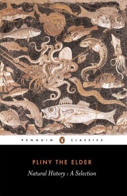 Natural History : A Selection, Paperback by Pliny, the Elder; Healy, John F. ...