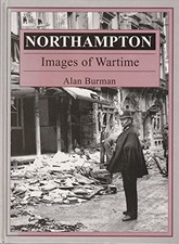 Northampton: Images of Wartime by Burman, A. Paperback Book The Cheap Fast Free