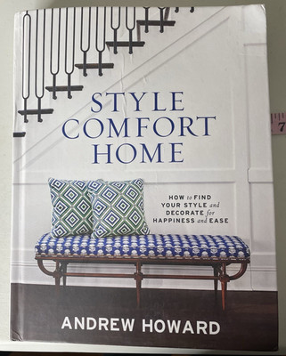 2021 Style Comfort Home Andrew Howard How to Find Your Style & Decorate HC