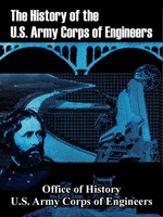 History of the U.S. Army Corps of Engineers, the | Office of History (U. A.)
