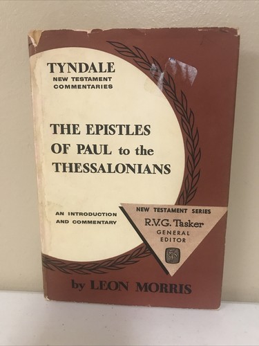 The Epistles Of Paul To The Thessalonians Leon Morris 1956 HC / DJ - Picture 1 of 12