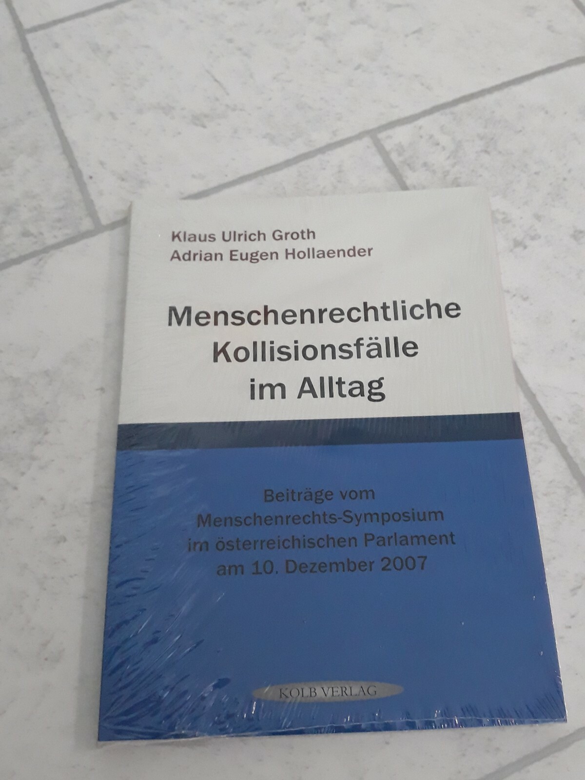 Menschenrechtliche Kollisionsfälle Alltag - Groth, Klaus U; Hollaender