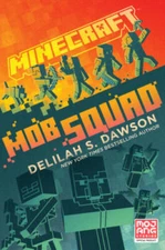 Minecraft: Mob Squad - Hardcover By Dawson, Delilah S - VERY GOOD