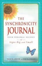 Trish MacGregor Rob MacGregor The Synchronicity Journal (Paperback)