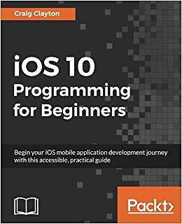Craig Clayton - iOS 10 Programmierung für Anfänger - Neues Taschenbuch - J555z