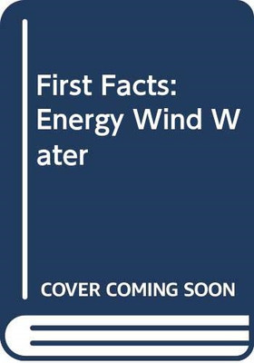 First Facts: Energie Wind Wasser - verschiedene