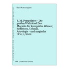 P.M. Perspektive - Die großen Welträtsel Das Magazin für kompaktes Wissen; Zeitr