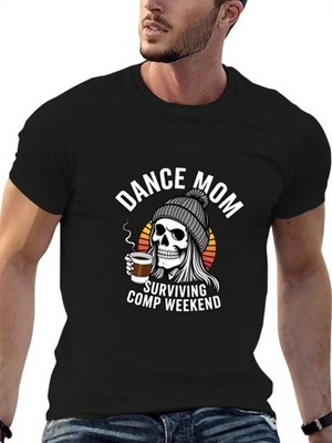 Unisex Black Dance Mom Surviving Competition Weekend Graphic T-Shirt  Short Sl