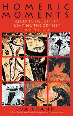 Homeric Moments: Clues to Delight in Rea..., Brann, Eva