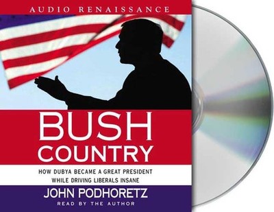 Various - Bush Country: How Dubya Became a Great President While