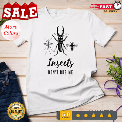 2026/Insects Do Not Bug Me Beetle Lover Bee Mosquito Bug Shirt Unisex  T-Shirt