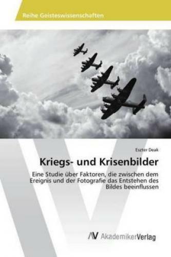 Thumbnail - Kriegs- Und Krisenbilder Eine Studie Über Faktoren, Die Zwischen Dem