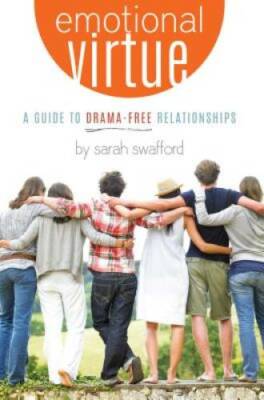 Emotional Virtue: A Guide to Drama-Free Relationships - Hardcover - GOOD