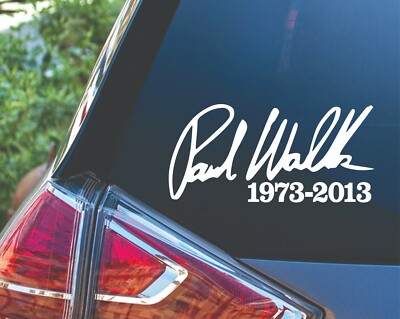 PAUL WALKER Signature RIP Car Truck In Memory Decal Sticker