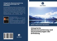 Integrierte Abwassersanierung Und Voraussetzungen Der Erfindung | Buch | 9786203