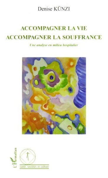 Accompagner La Vie Accompagner La Souffrance - Une Analyse En Milieu Hospitalier-image