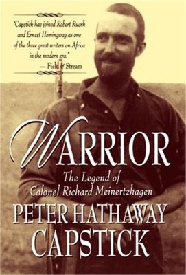 Warrior: The Legend of Colonel Richard Meinertzhagen (Hardback or Cased Book)