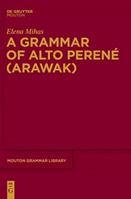 Mihas - A Grammar of Alto Peren Arawak - New hardback or cased book - X555z