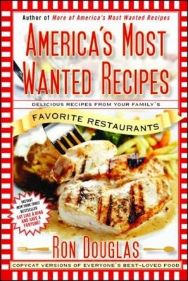 America's Most Wanted Recipes : Delicious Recipes from Your Famil