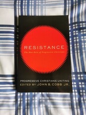 Resistance: The New Role of Progressive Christians by John B. Cobb Jr (PB) LN