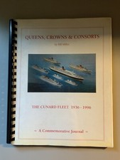 Queens, Crowns & Consorts Bill Miller The Cunard Fleet 1936-1996 Journal Book