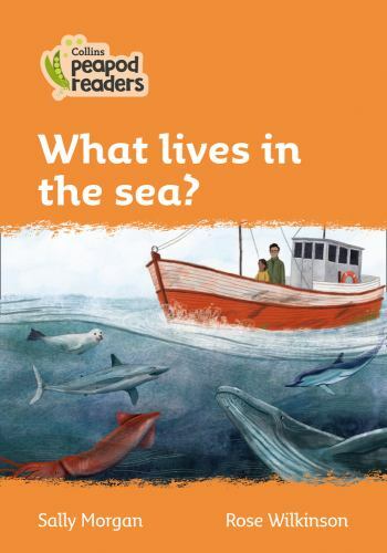 Level 4 - What Lives in the Sea?, Paperback by Morgan, Sally; Wilkinson, Rose...