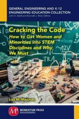 Cracking the Code : How to Get Women and Minorities into Stem Disciplines and...